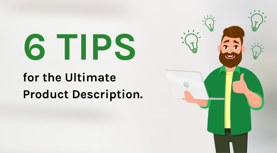 6 Tips How to Write Product Descriptions that Sell