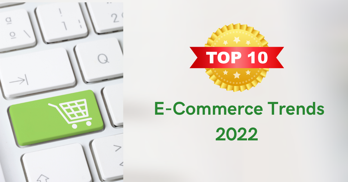 Top 10 eCommerce Trends 2022