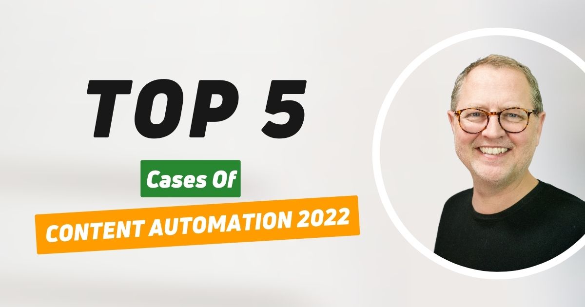 Top 5 Cases Content Automation