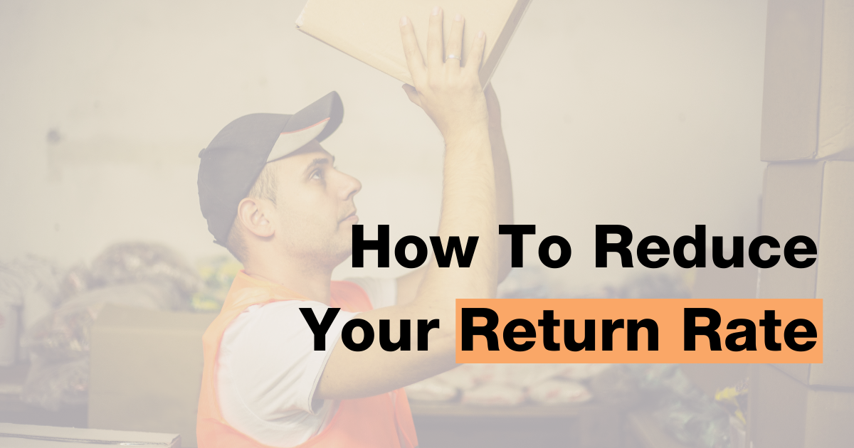 How to reduce your return rate